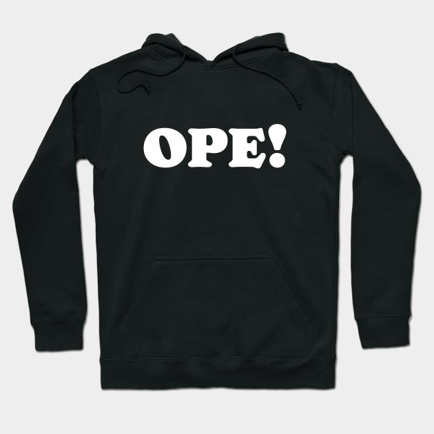 Ope! Hoodie by Wild Hunt